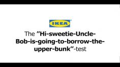 poster-17566-ikea-the-hi-sweetie-uncle-bob-is-going-to-borrow-the-upper-bunk-test-236x132